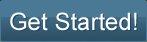 Get Started!